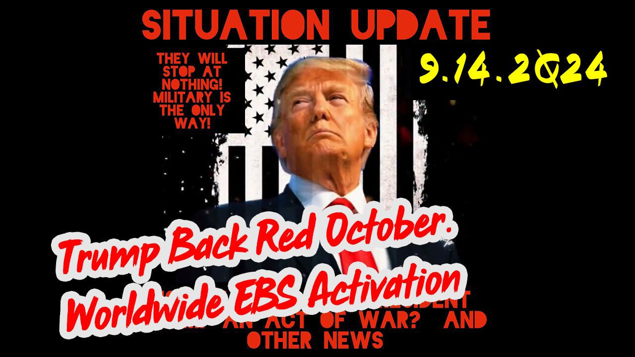 Situation Update 9/14/24 ~ God is in Control. Nothing Can Stop What’s Coming