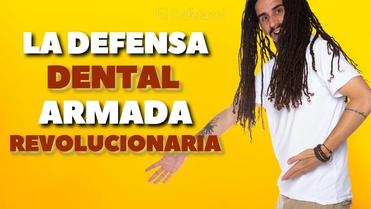 La Defensa Dental Armada Revolucionaria.