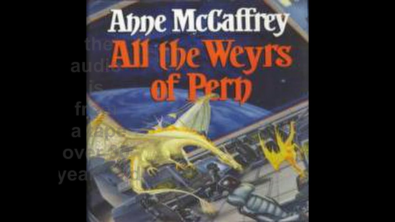 All the Weyrs of Pern, part 1, #AnneMcCaffery,