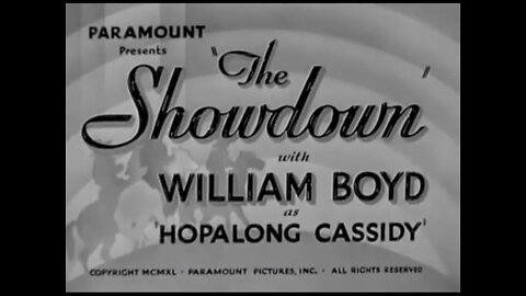 The Showdown (1940) William Boyd plays Hopalong Cassidy