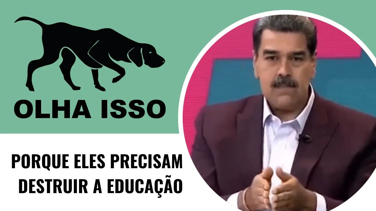 PORQUE ELES PRECISAM DESTRUIR A EDUCAÇÃO