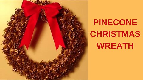 HOW TO MAKE PINECONE WREATH