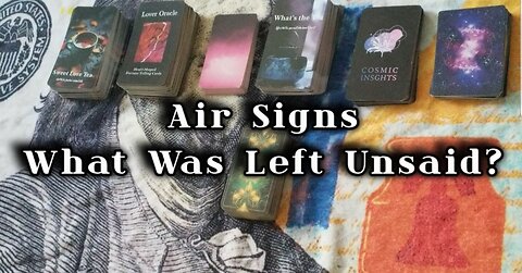 AIR SIGNS [Gemini, Libra, Aquarius] What was Left UNSAID?? 🤫🤔😲 Tarot Reading