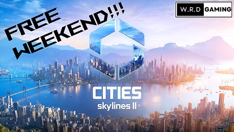 Lets play some Cities: Skylines 2 - because it's FREEEEEEE!!!