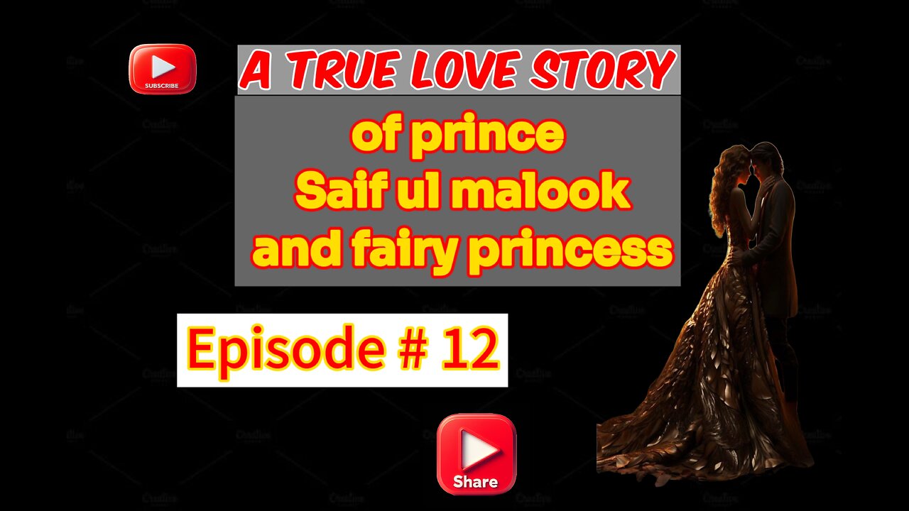 A true Love Story of prince Saif ul malook and fairy princess first time in English episode 12