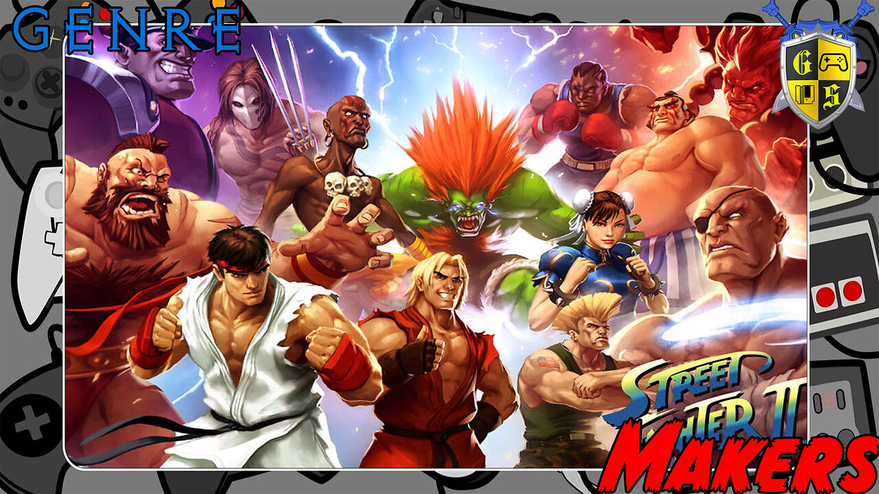 Genre Makers | Street Fighter 2!