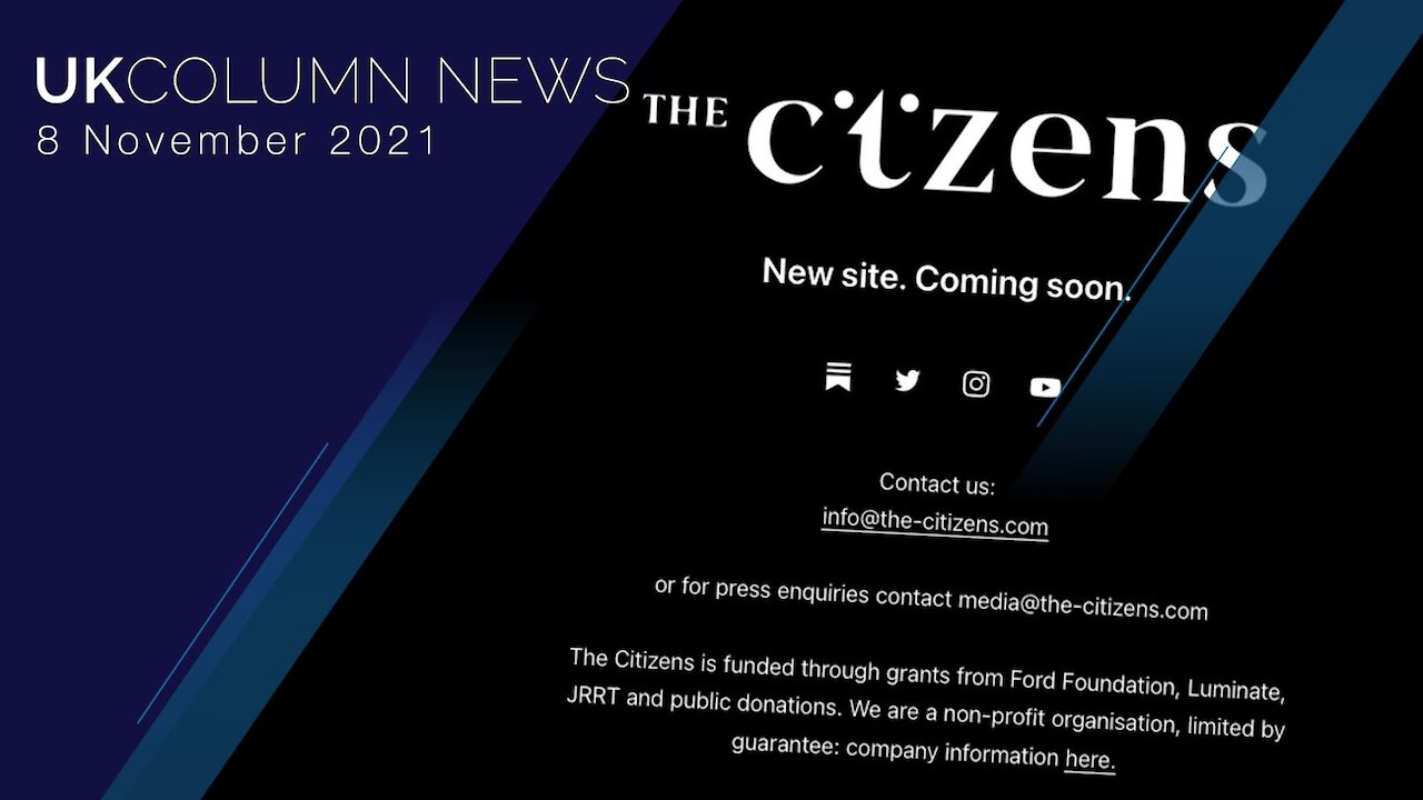 UK Column News - 8th November 2021