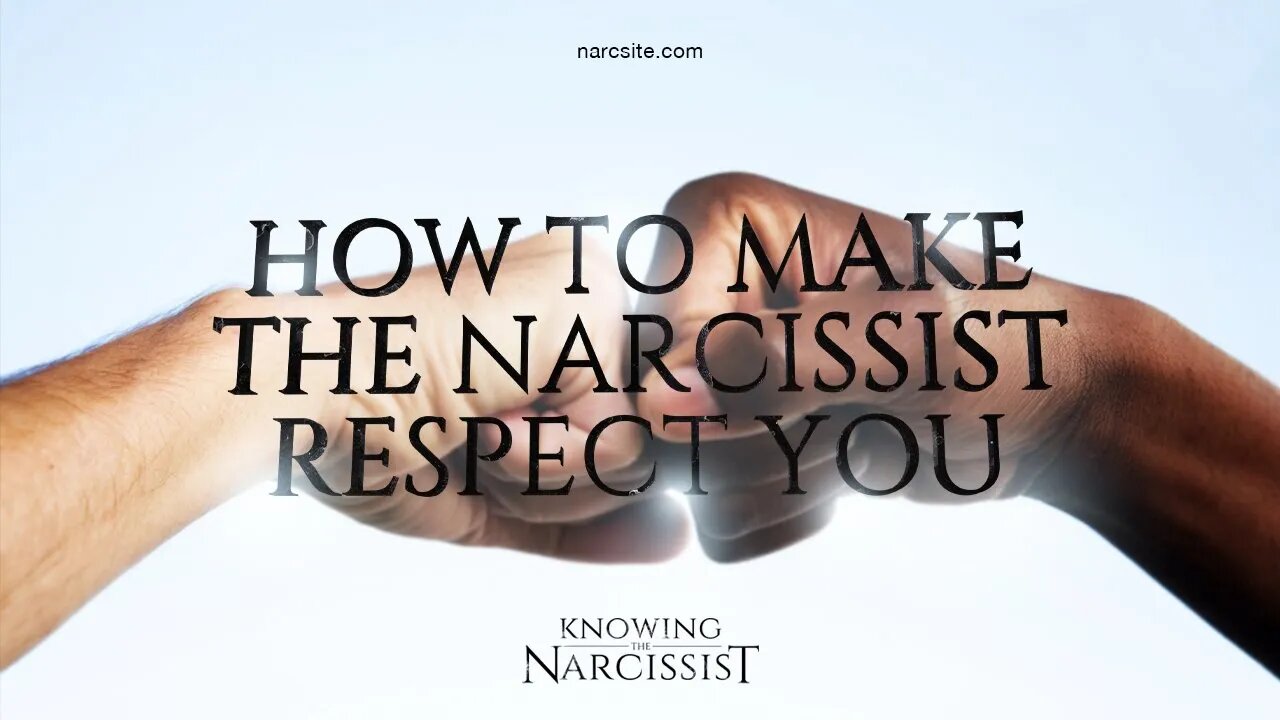 How to Make the Narcissist Respect You
