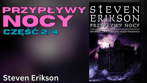 Przypływy nocy Część 2/4, Cykl: Malazańska Księga Poległych (tom 5) - Steven Erikson |