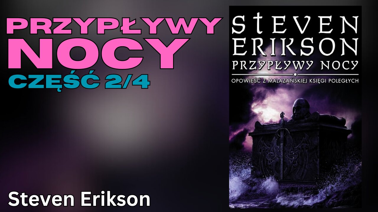 Przypływy nocy Część 2/4, Cykl: Malazańska Księga Poległych (tom 5) - Steven Erikson |