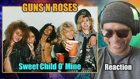 Guns N Roses - 'Sweet Child O Mine' Reaction!