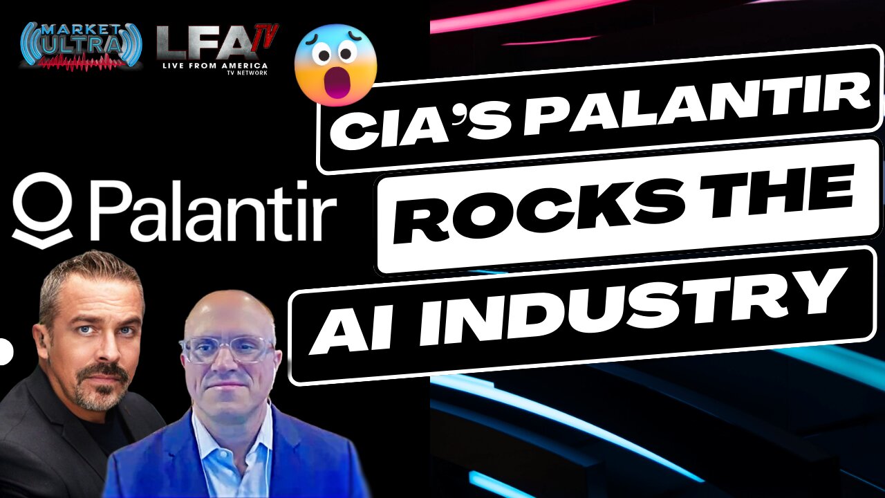 CIA’s AI-MONSTER PALANTIR’s STOCK SKYROCKETS 30% | MARKET ULTRA 2.7.24 7am EST