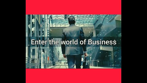 Enter the world of Business