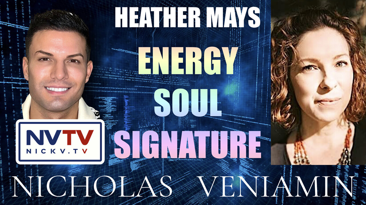 Heather Mays Discusses Energy Soul Signature with Nicholas Veniamin