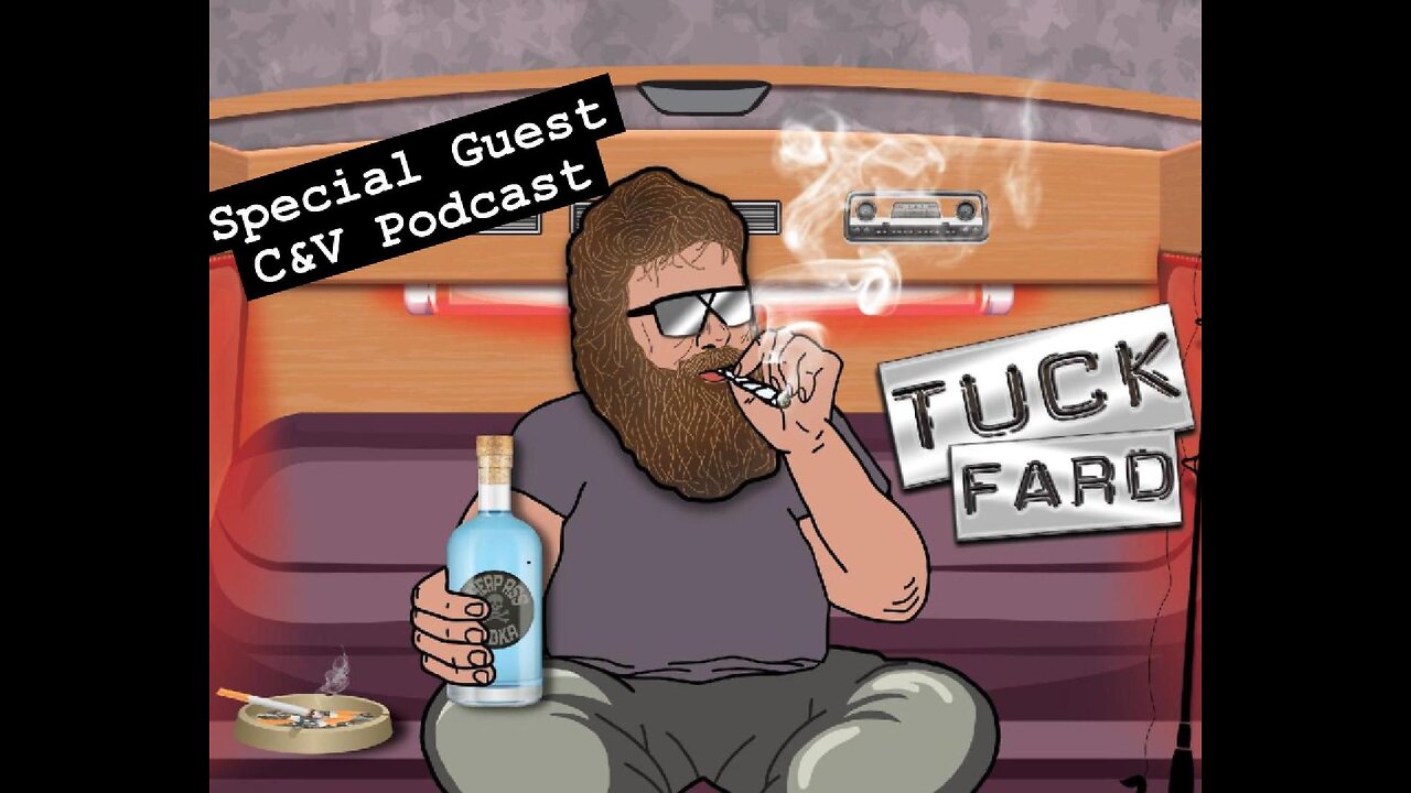 Tuck Fard- Special Guest Chris with C&V Podcast