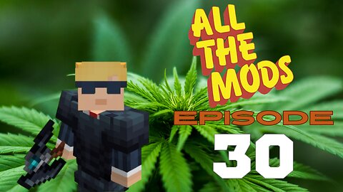 All The Mods 10 - Episode 30: Just Wingin It (420 Friendly)