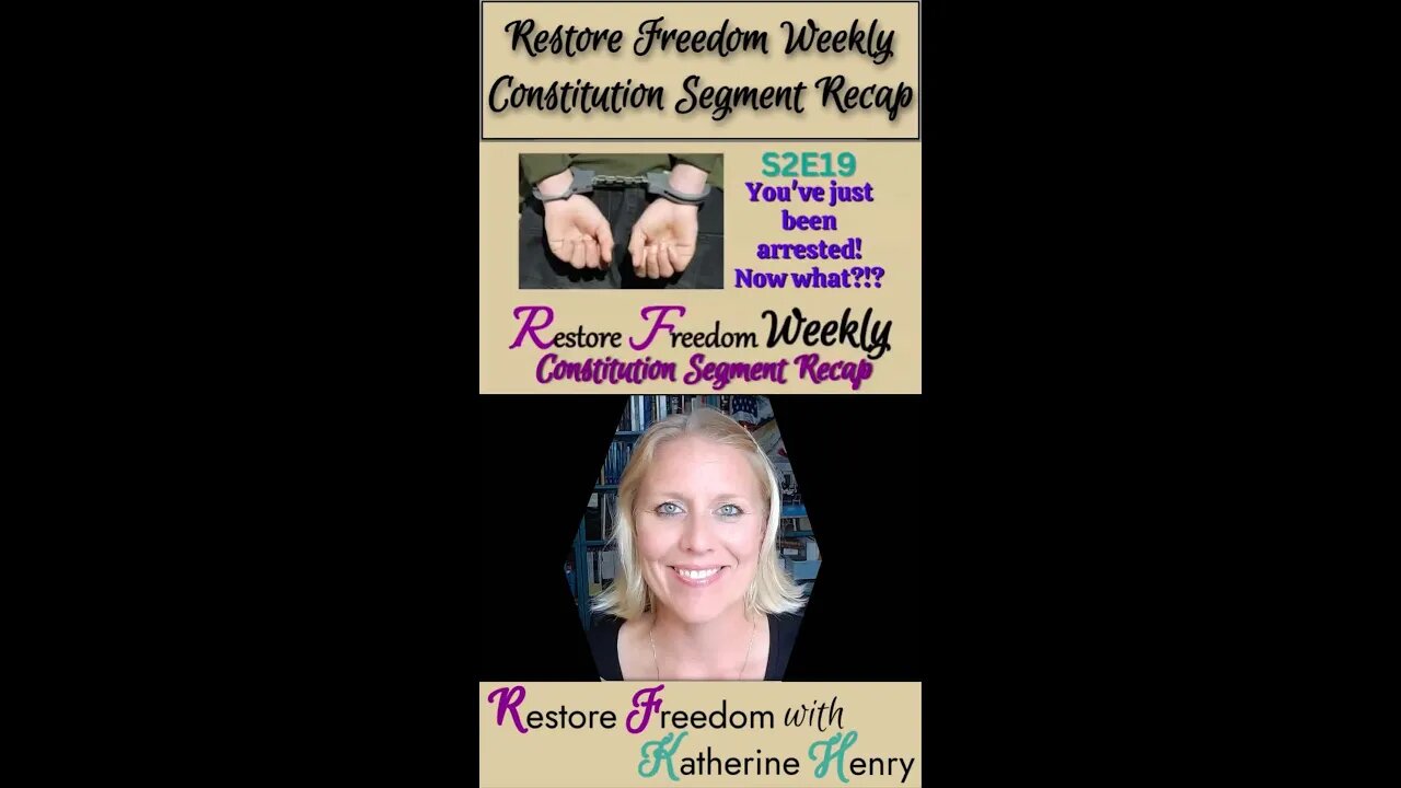 You've just been arrested! Now what?!? Constitution Segment Recap S2E19