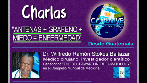 "Antenas, grafeno y miedo". Dr. Wilfredo Stokes - para CONUVIVE Asociación Civil (10-05-22)