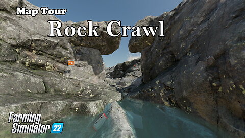 Map Tour | Rock Crawl | Farming Simulator 22