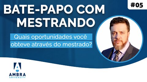 As vantagens cedidas a Marcus Magalhães no mestrado - #01 Bate-papo com Mestrando