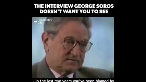 The interview George Soros does not want you to see