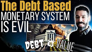 Why Debt Based Money Is Destroying Society