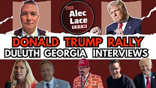 Trump Rally in Duluth Georgia | Interviews with Speakers and Trump Supporters | The Alec Lace Show