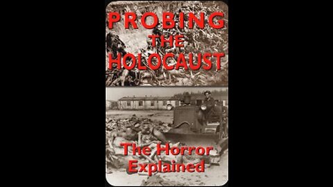 Probing the Holocaust The Horror Explained By: Germar Rudolf