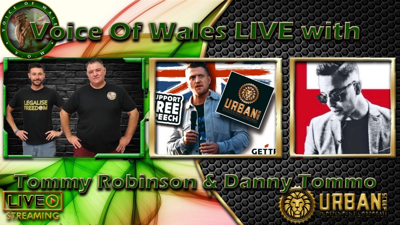 Voice Of Wales with Tommy Robinson & Danny Dommo