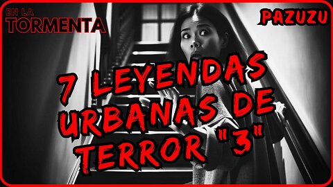 7 Leyendas Urbanas de Terror que Te Pondrán los Pelos de Punta | Historias de Horror Reales "3"