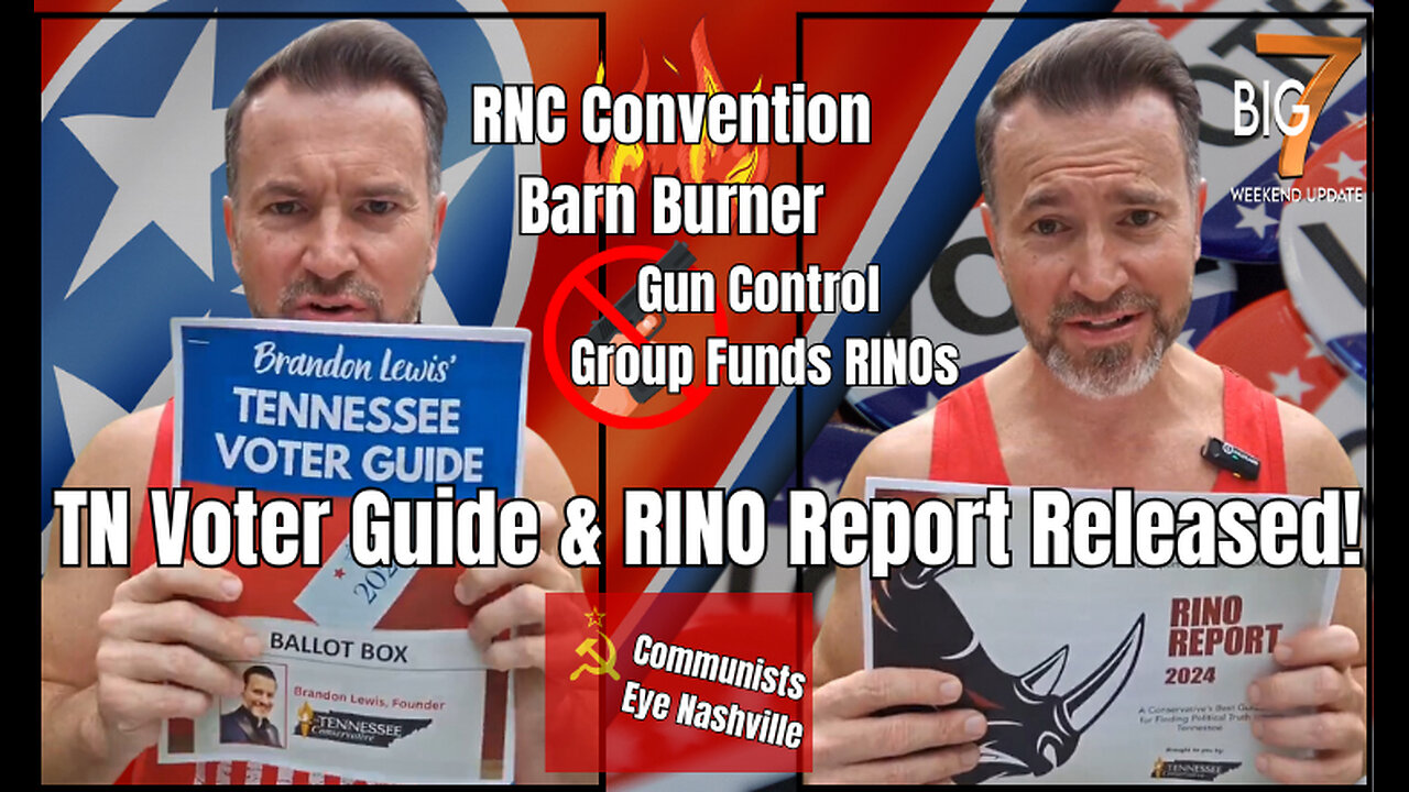 📝 TN Voter Guide & RINO Report Released! 🐘RNC Convention Barn Burner🔥 Gun Control Group Funds RINOs🔫