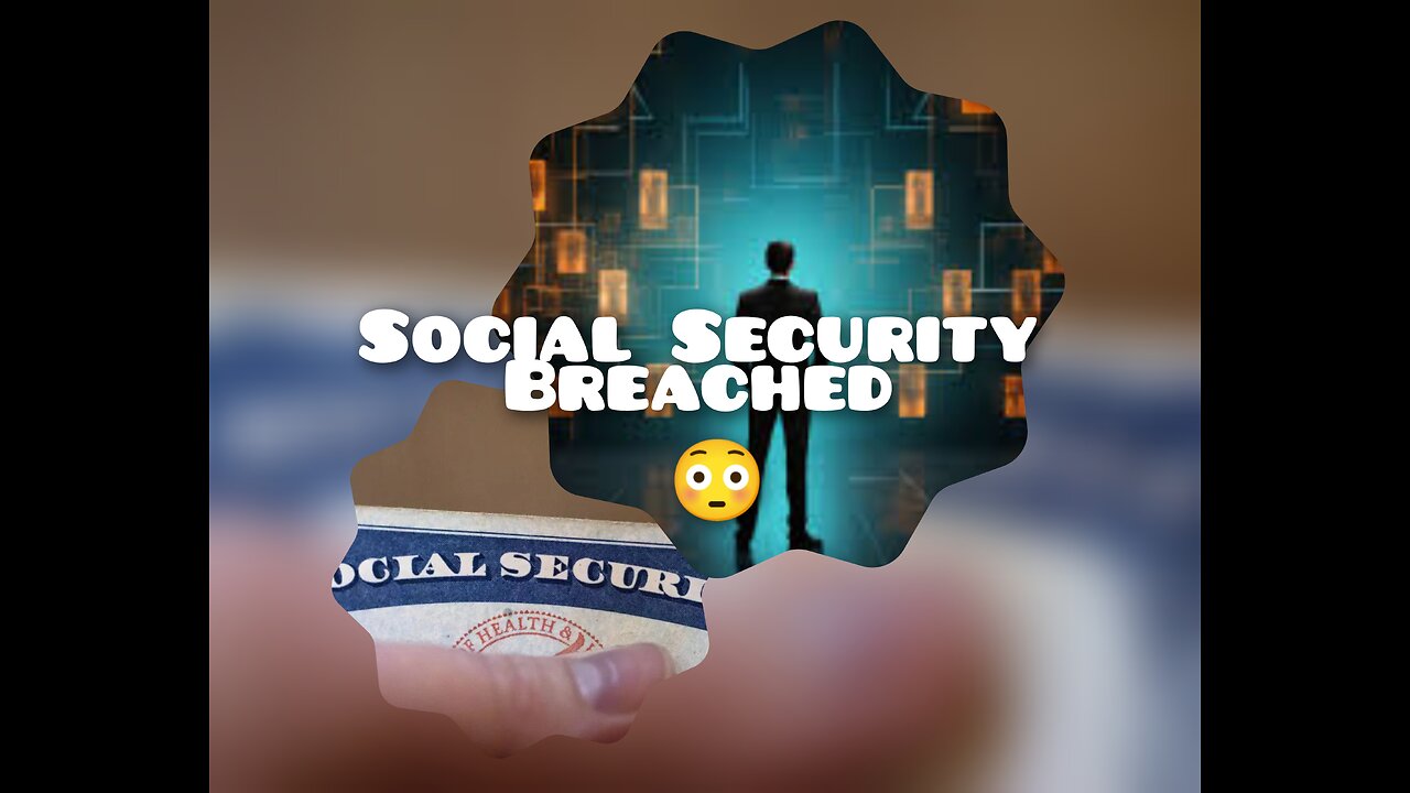 Social Security Details Breached 😳