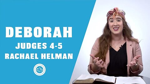 Character Study - Deborah (Judges 4-5) | Older Kids Lesson | Rachael Helman