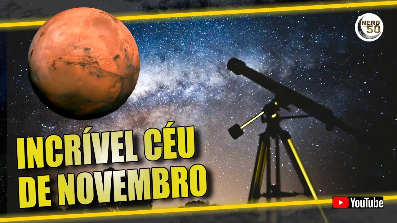 NÃO PERCA OS EVENTOS CELESTES DO FANTÁSTICO MÊS DE NOVEMBRO