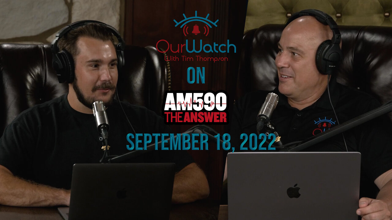 Our Watch on AM590 The Answer // September 18th, 2022