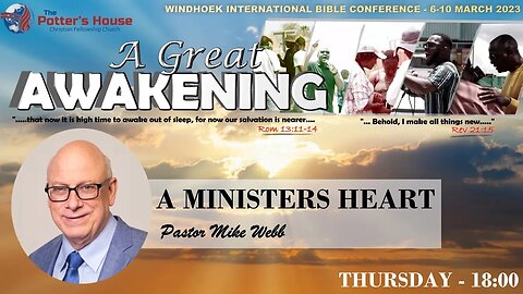 CONFERENCE 23 | Pst Mike Webb | A MINISTERS HEART | THUR- 18:00 | 09 Mar 23