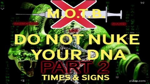 M.O.T.B. -Do not NUKE YOUR DNA- Part 2