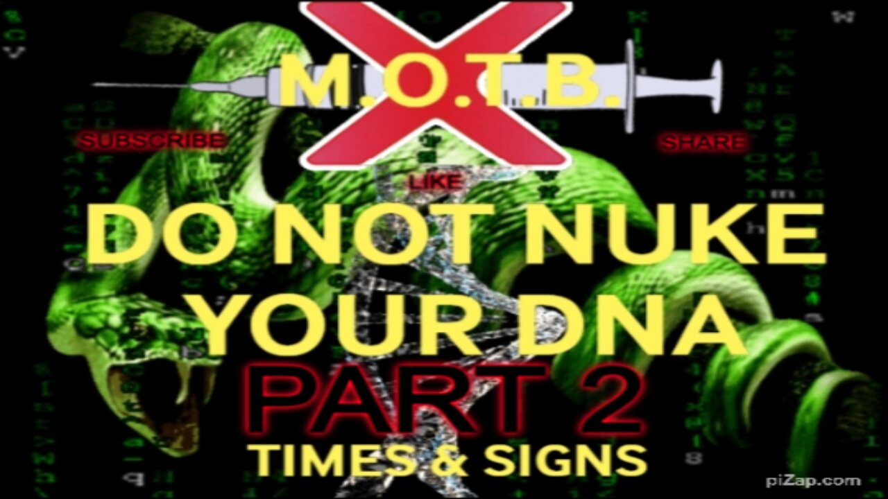 M.O.T.B. -Do not NUKE YOUR DNA- Part 2