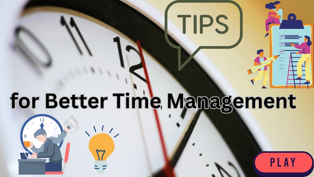 Expert Tips for Better Time Management.