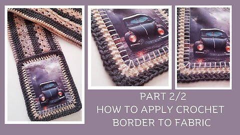 Part 2/2 How to crochet a border around fabric