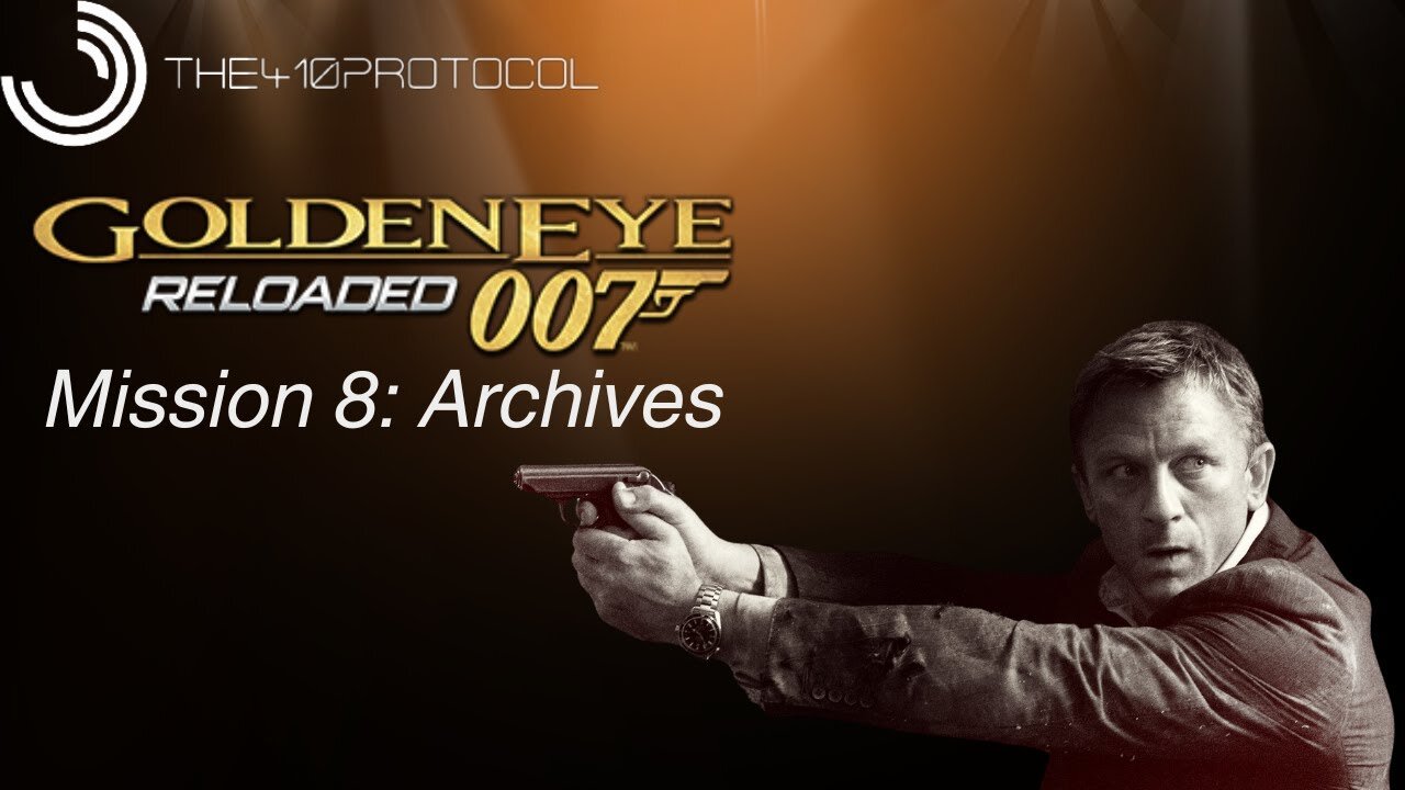 Goldeneye 007: Reloaded (Mission 8: Archives)