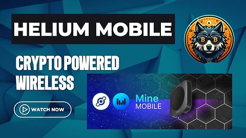 Helium Mobile : The Future of Crypto Powered Wireless Internet