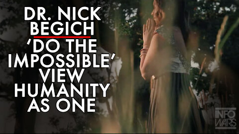 Dr. Nick Begich: 'Do The Impossible' and View Humanity as One