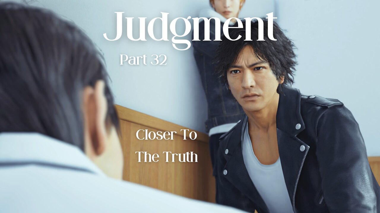 Judgment Playthrough Part 32 : Closer To The Truth