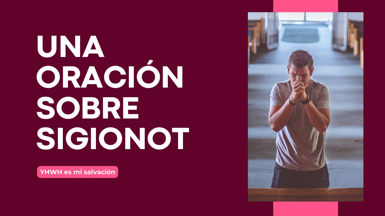 🛐 Una oración sobre Sigionot | Habacuc 3:1