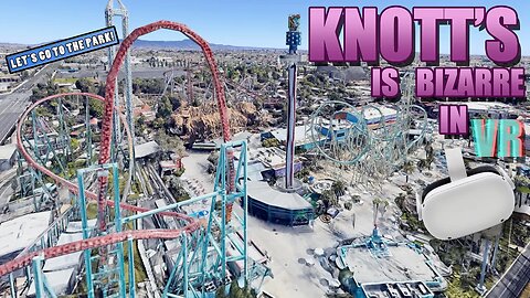 Knott's Is Bizarre In VR