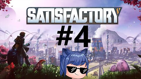 Satisfactory Gameplay Playthrough Part 4