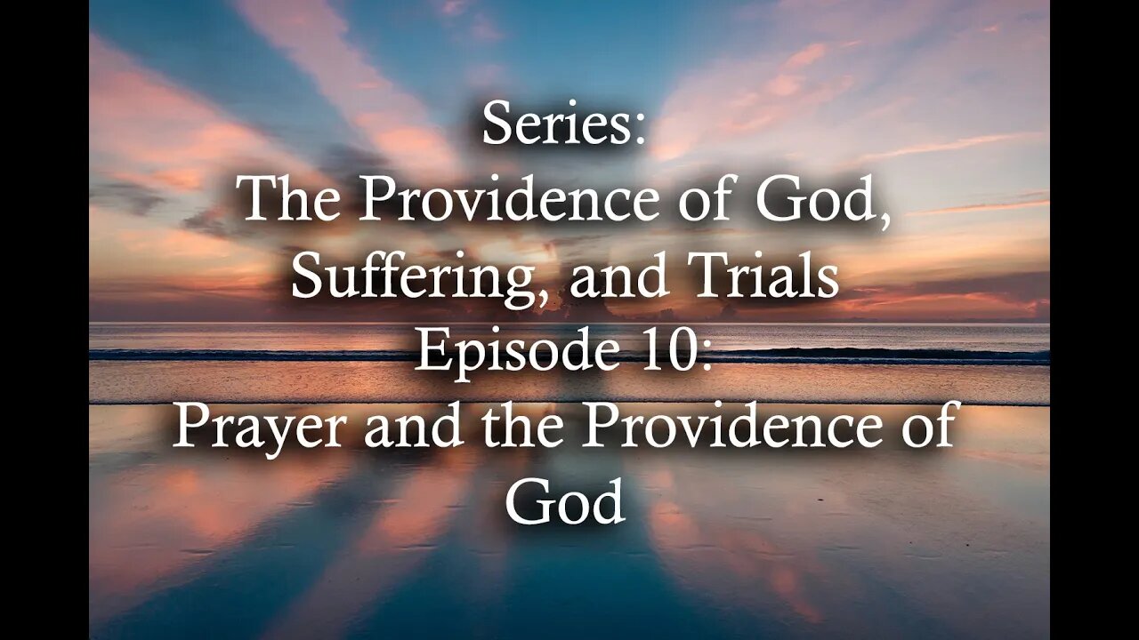 Prayer and the Providence of God