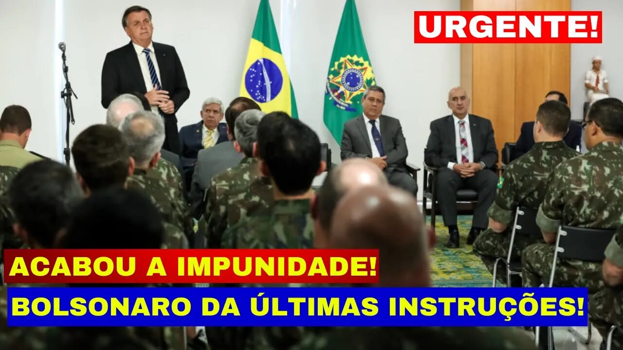 AGORA BOLSONARO PASSAS AS ÚLTIMAS INTRUÇÕES PARA AS FORÇAS AGIR CHEGOU A HORA DA VIRADA BRASIL VENCE