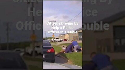 Citizens Driving By Help a Police Officer in Trouble. Are you ready to help?